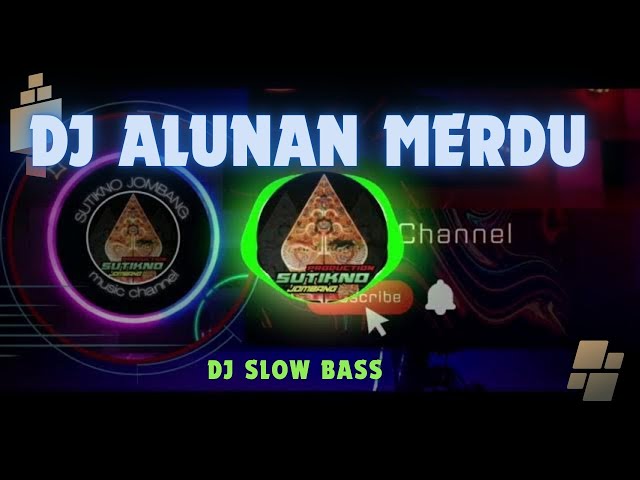 DJ SLOW BASS Alunan Merdu by Sutikno Jombang (instrumen ) class=