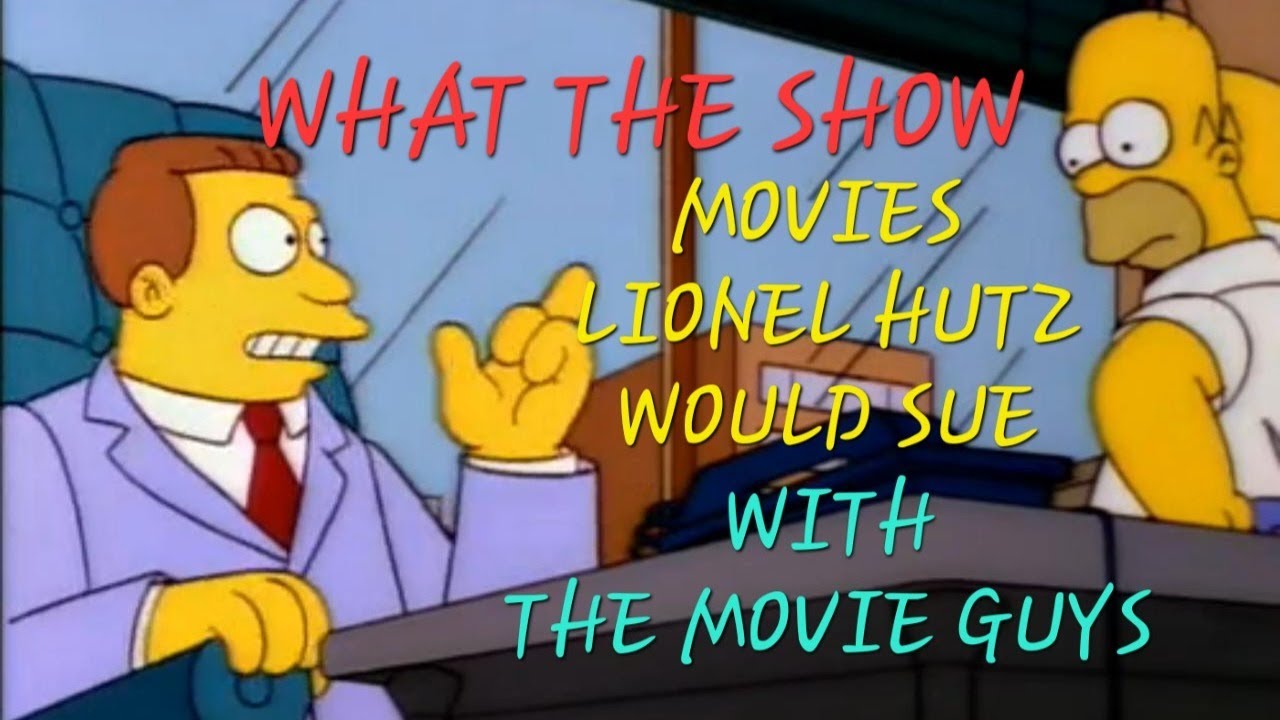 What The Show: Movies Lionel Hutz Would Sue (with The Movie Guys) - YouTube