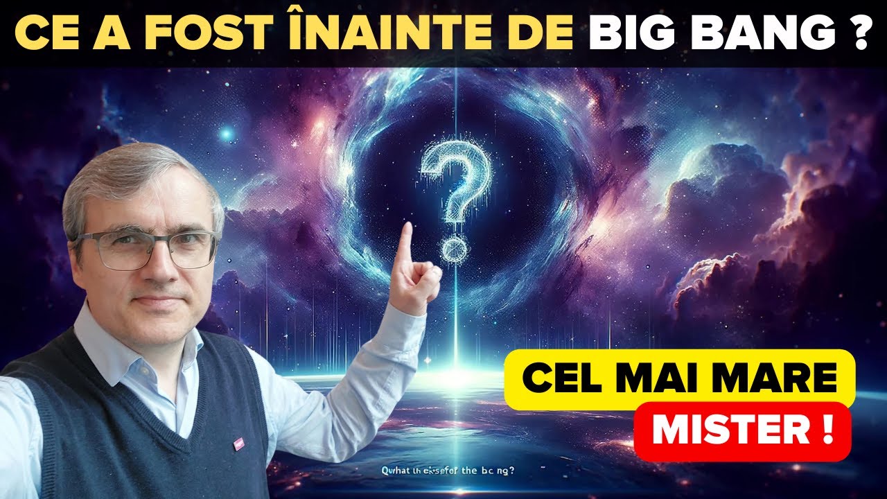 ⁣Ce a fost înainte de Big Bang?