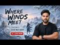 🔴Where Winds Meet | Day 7/20 | Creator Event Season 6 Grind 🔥 #WhereWindsMeet #WWMCIES6