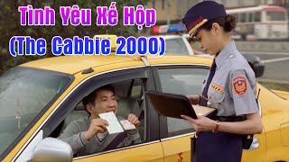 PHIM MỚI 2020 - Xem Phim Tình Yêu Xế Hộp (The Cabbie 2000) Vietsub Full HD 1080p