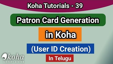 Koha : Patron ID Card Generation I Users ID Card Creation I In Telugu
