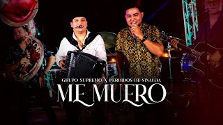 Grupo Supremo x Perdidos de Sinaloa - Me Muero (2022)