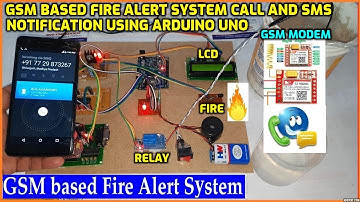 GSM Based Fire🔥Alert System Call and📱SMS Notification Using Arduino Uno