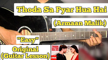 Thoda Sa Pyar Hua Hai - Armaan Malik | Guitar Lesson | Easy Chords | (Maine Dil Tujhko Diya)