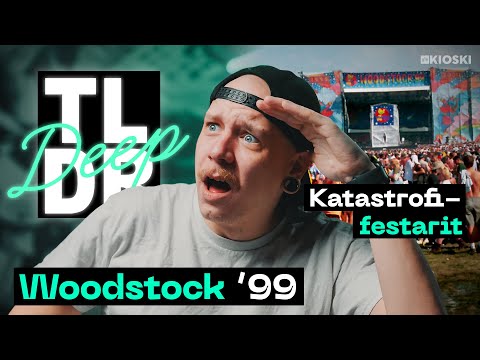 Maailman flopanneimmat festarit: Woodstock '99 – TLDR Deep