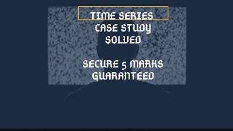 CAIIB ABM TIME SERIES CASE STUDY