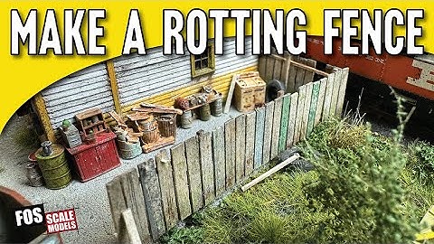 Make a Rotting Fence for Your Model Railroad