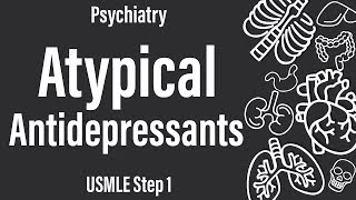 Atypical Antidepressants (Psychiatry) (Pharmacology)  USMLE Step 1