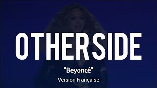 Beyoncé – OTHERSIDE (Lyrics) Version Française