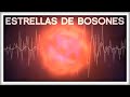 ¿Hemos Descubierto un Objeto Astronómico Nuevo? | Las Estrellas de Bosones