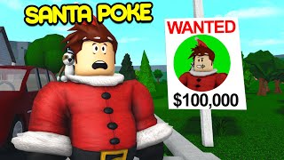 I Became SANTA POKE.. And Got ARRESTED! (Roblox)