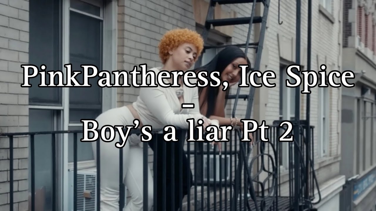 PinkPantheress, Ice Spice Boy’s a liar Pt 2 ( Lyrics ) YouTube