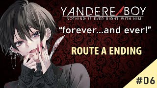 Yandere Boy - Episode 06: "Forever and ever..." ROUTE A ENDING