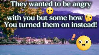 THEY WANTED 2 BE 😠 ANGRY WITH YOU, SOMEHOW YOU TURNED THEM ON INSTEAD! #lovestory #love #lovestatus 