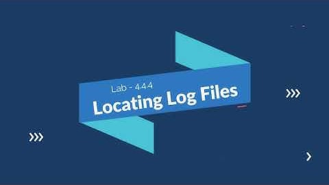 4.4.4  Lab - Locating Log Files