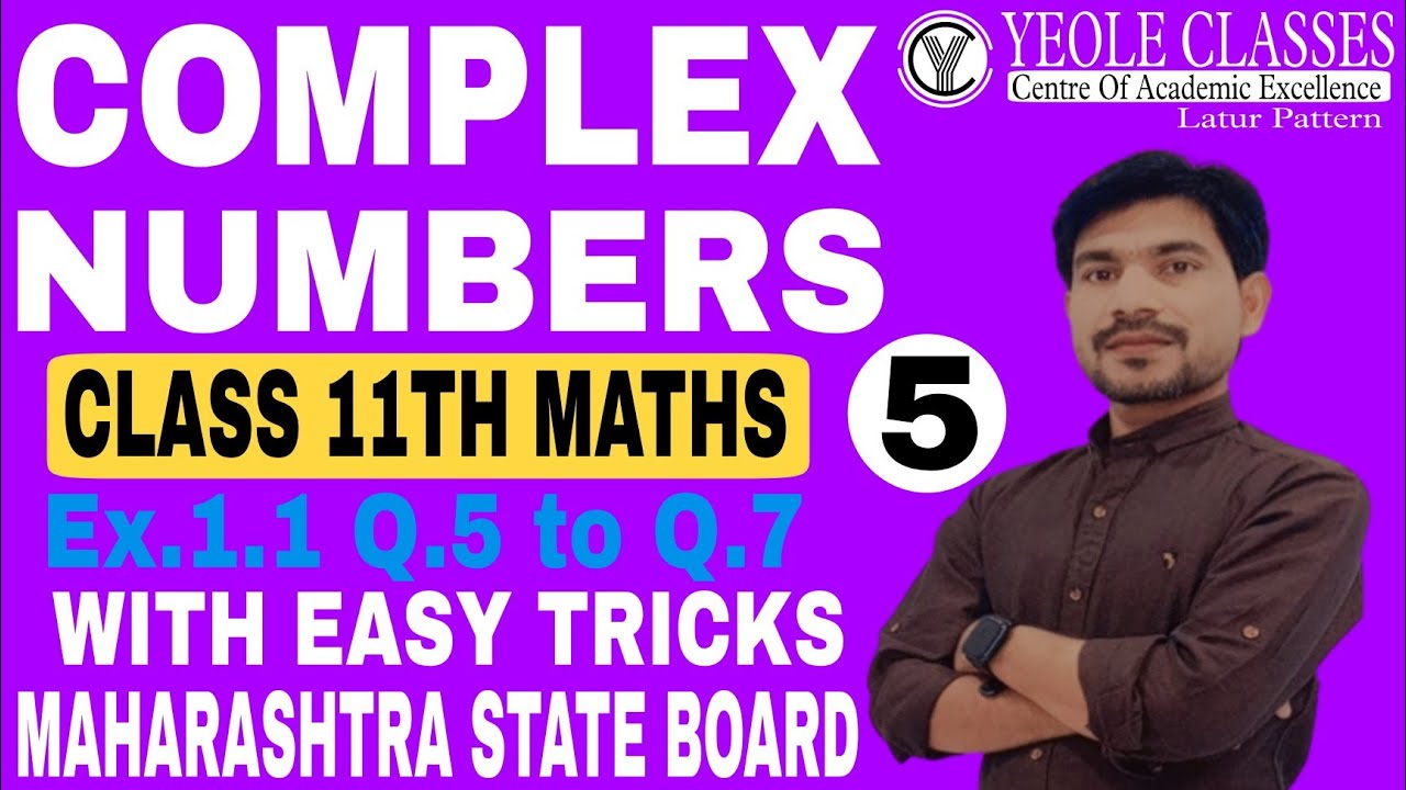 11S/Ch.1 Complex Numbers Ex.1.1 Part 5 | Maths -II @YeoleClasses - YouTube