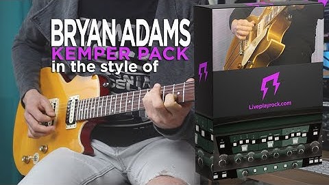 Bryan Adams | kemper amp pack | best songs Guitar Tones | LIVEPLAYROCK #liveplayrock #kemperamp