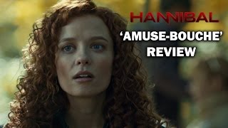 Hannibal Season 1 Episode 2 Review - 'AMUSE BOUCHE'