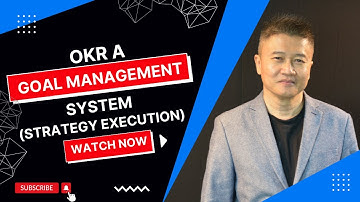 How To Use OKR A Goal Management System For Strategy Execution