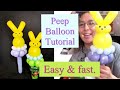 Peep Easter balloon tutorial.fast and easy balloon tutorial for Easter.