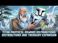 Titan Protocol Reward Distributions and Treasury Expansion