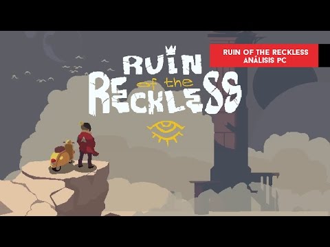 Ruin of the Reckless. Análisis en español