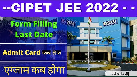Cipet Jee Form Filling Last Date & Admit Card Date / सिपेट का पेपर कब होगा 2022 #CipetJee2022-23