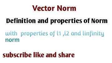 Vector Norm explained and type of Norms L1, L 2 ,and L infinity norm