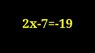 Solve 2x-7=-19