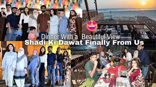 BHAI KI SHADI DAWAT FROM OUR FAMILY | My Both Families Together | Dinner with Beautiful view