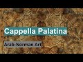 Cappella Palatina I Arab-Norman Art