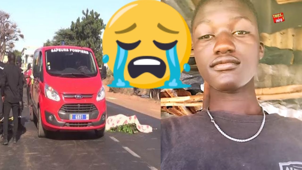 ACCIDENT ROUTE DE TIVAOUANE, TRISTE TEMOIGNAGE DU PERE DE LA VICTIME