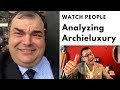 Watch People – Analyzing Archieluxury
