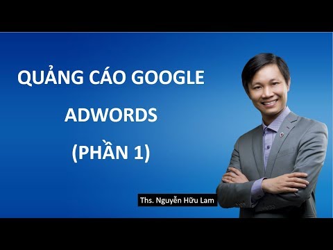 Hướng dẫn chạy quảng cáo Google Adwords 2020 (phần 1) - giao diện mới