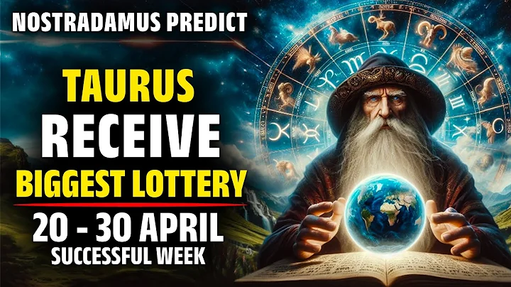 Nostradamus Predicted Taurus Zodiac Sign Receive $100 Million Lottery In 4th Week April 2024 - DayDayNews