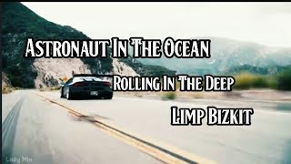 Masked x Adele - Astronaut In The Ocean x Roling In The Deep x Limp Bizkit [Rollin] Mashup Tiktok