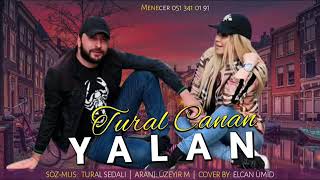 Tural sedali ft canan yalan seher 2019 Resimi