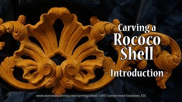 Carving a Rococo Shell - Introduction