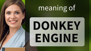 Donkey Engine Meaning Of Donkey Engine