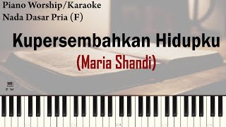 (Pria) Maria Shandi - Kupersembahkan Hidupku Karaoke Piano Version