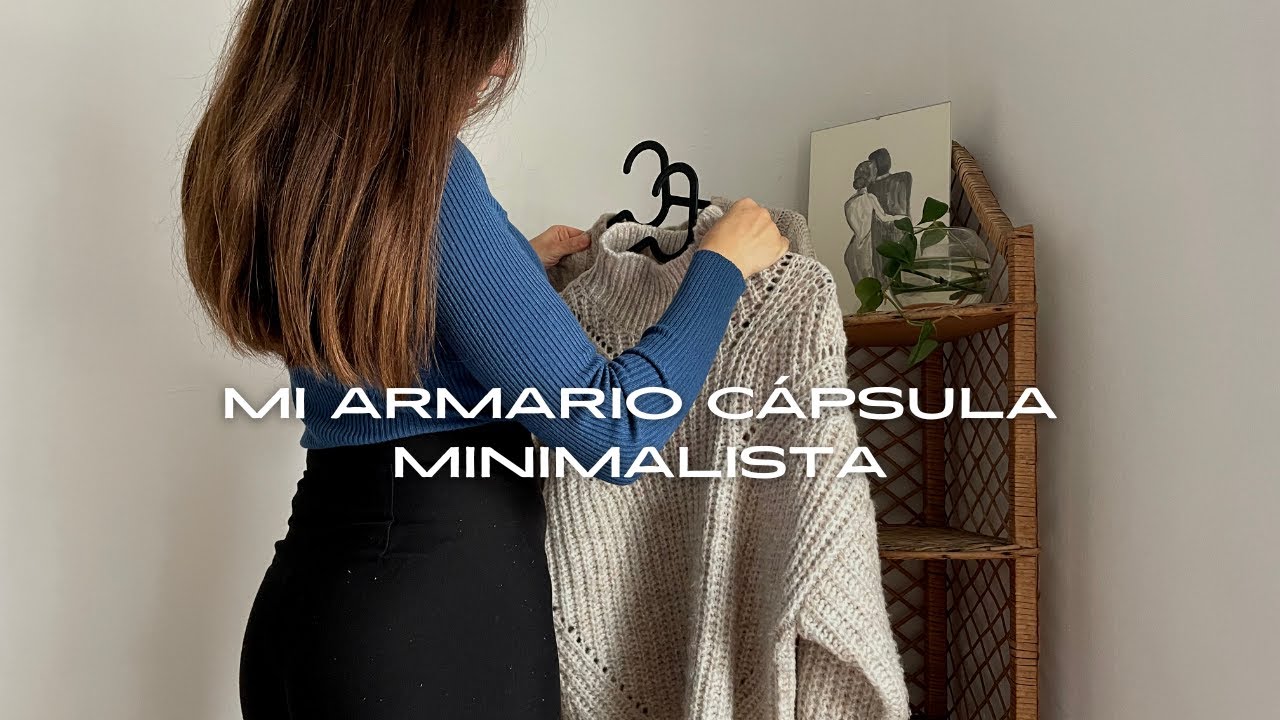 ARMARIO CÁPSULA MINIMALISTA| Simple y funcional| Minimalismo práctico