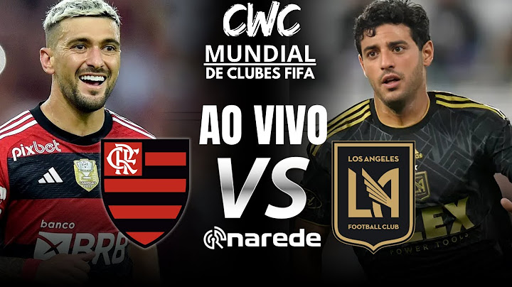 FLAMENGO X LOS ANGELES MUNDIAL DE CLUBES DA FIFA 2025 AO VIVO - REACT