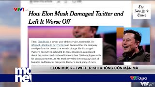Elon Musk – Twitter khi không còn mặn mà | VTV24
