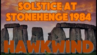 Hawkwind - Solstice at Stonehenge 1984
