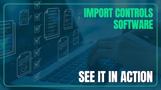 Import Licenses, Quotas, Tariffs and Duties: Stay Compliant Using Import Controls Software