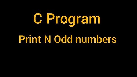 Write a Program 1 to 100 Odd Numbers