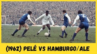 Mágica apresentação de Pelé contra o Hamburgo/ALE em 1962!