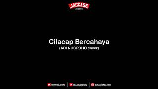 Cilacap Bercahaya (Adi Nugroho Cover)