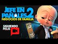 JEFE EN PAÑALES 2 | RESUMEN EN 13 MINUTOS